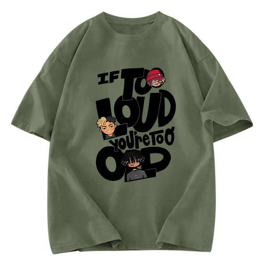 Tokyosol If It's Too Loud Washed T-Shirt
