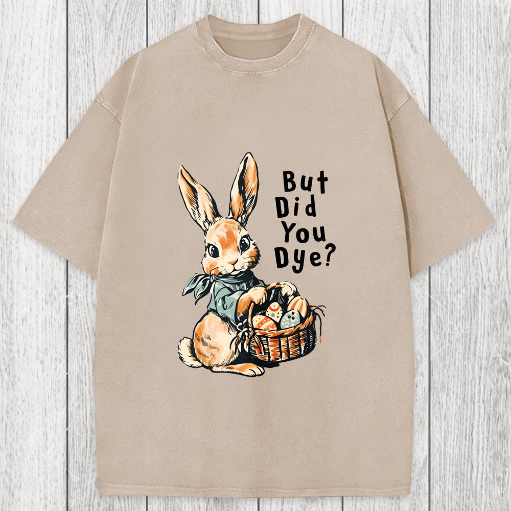 Tokyosol But Did You Dye Washed T-Shirt