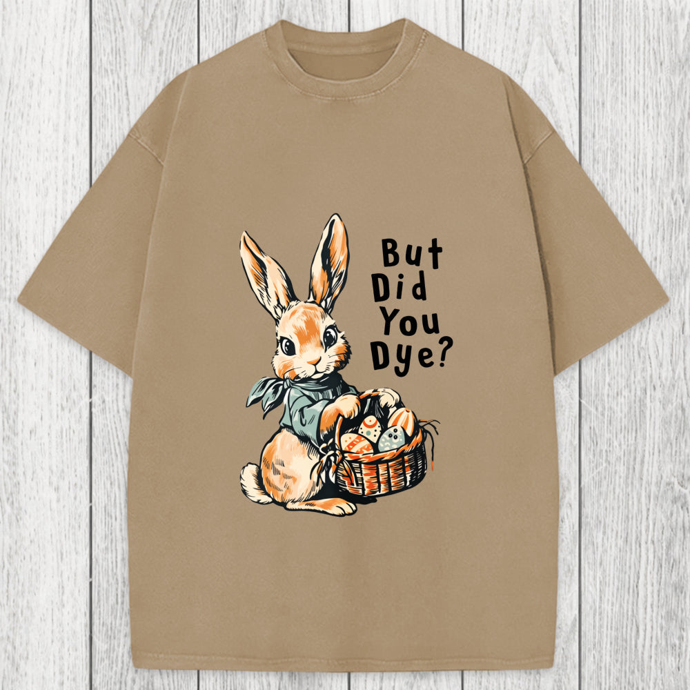 Tokyosol But Did You Dye Washed T-Shirt