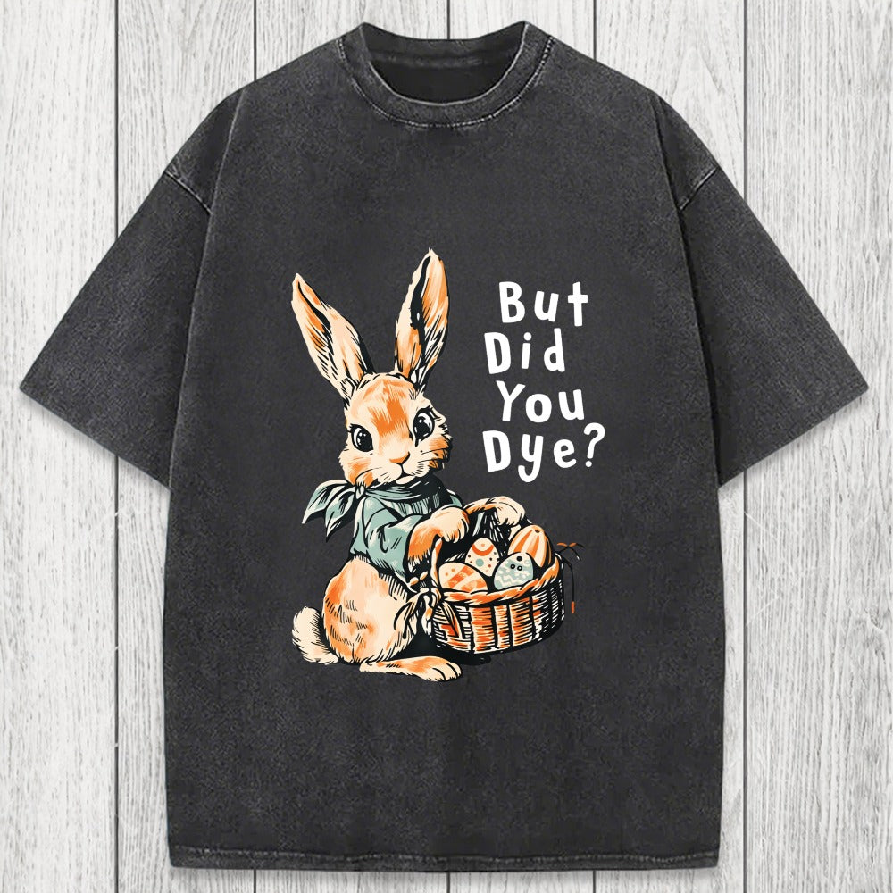 Tokyosol But Did You Dye Washed T-Shirt