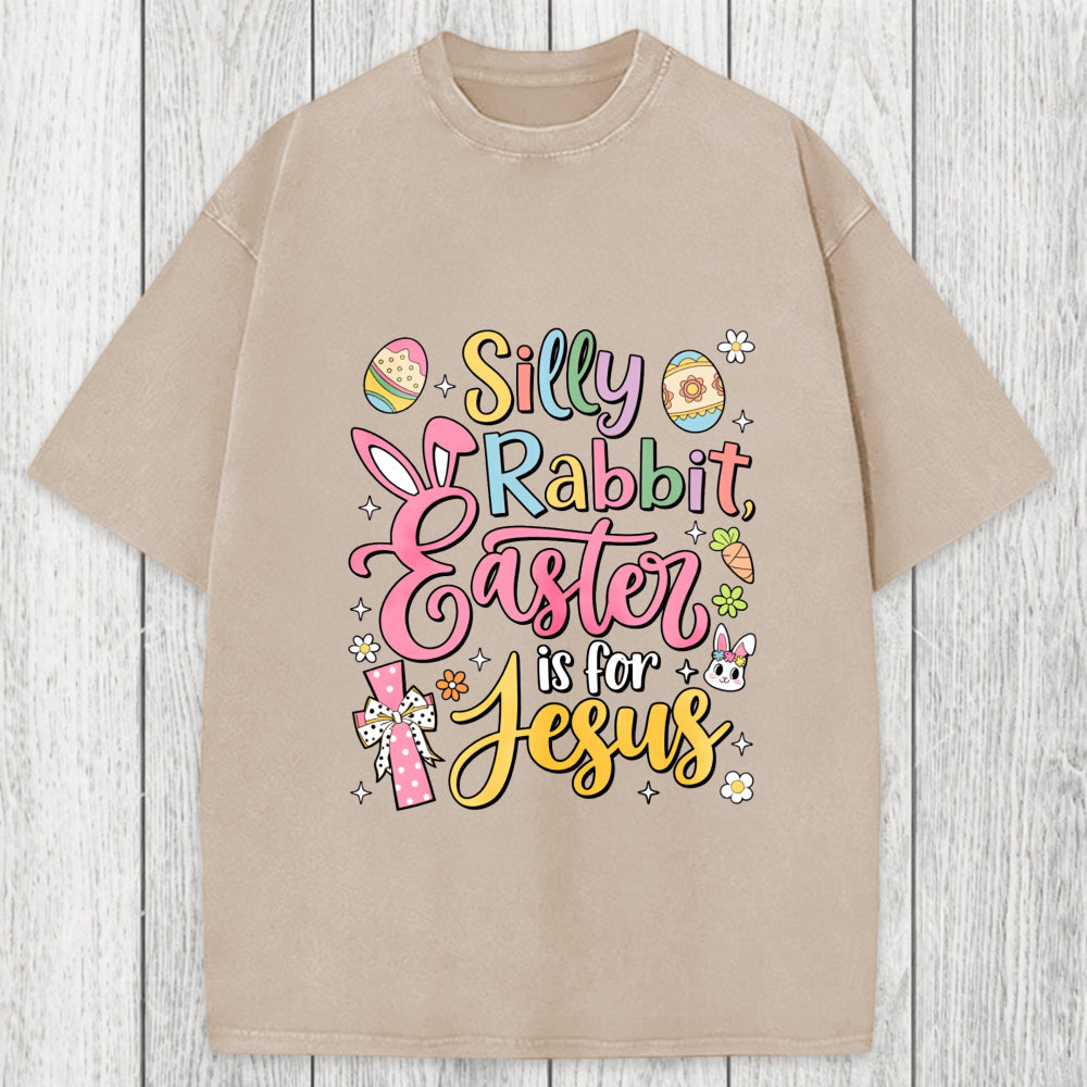 Tokyosol Silly Rabbit Easter Is For Jesus Washed T-Shirt