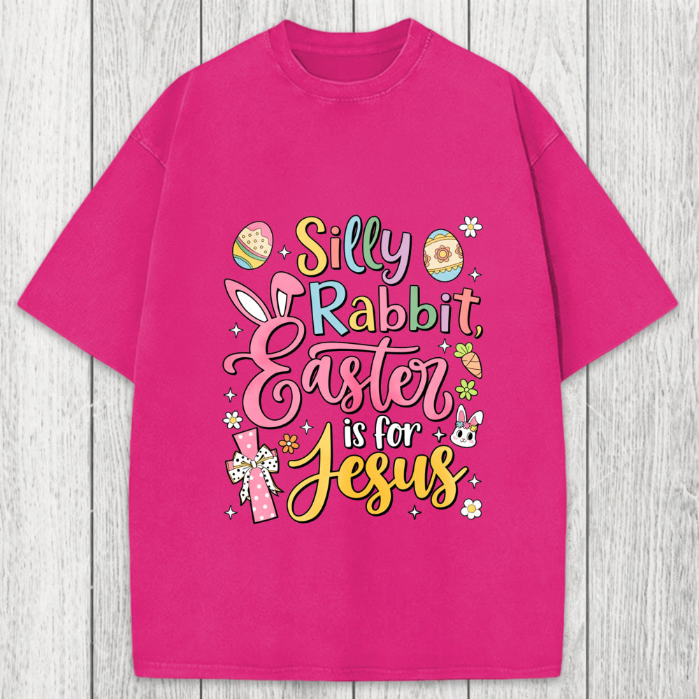 Tokyosol Silly Rabbit Easter Is For Jesus Washed T-Shirt