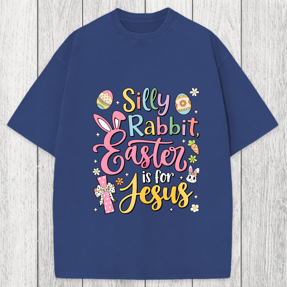 Tokyosol Silly Rabbit Easter Is For Jesus Washed T-Shirt