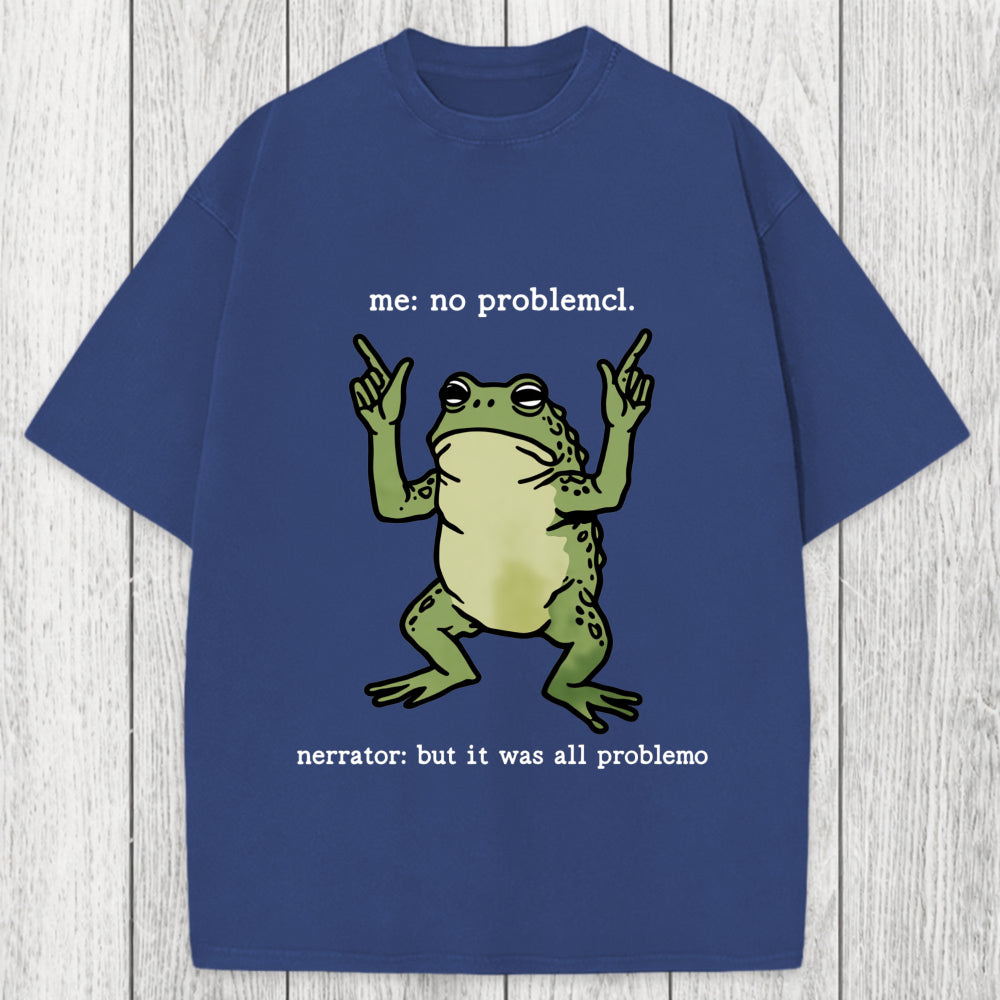 Tokyosol No Problemo Frog Funny Meme Washed T-Shirt