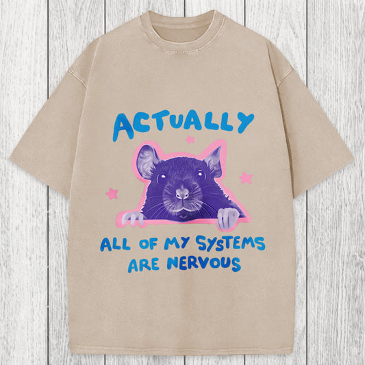 Tokyosol Actually All Of My Systems Are Nervous Washed T-Shirt