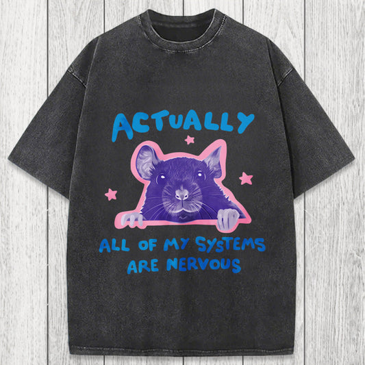 Tokyosol Actually All Of My Systems Are Nervous Washed T-Shirt