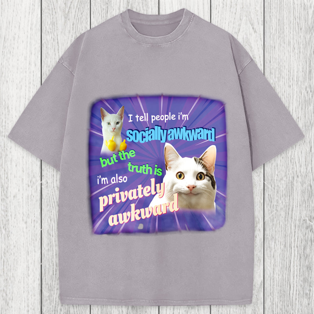 Tokyosol I Tell People I'm Socially Awkward Meme Washed T-Shirt