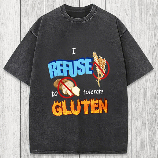 Tokyosol I Refuse to Tolerate Gluten Meme Washed T-Shirt