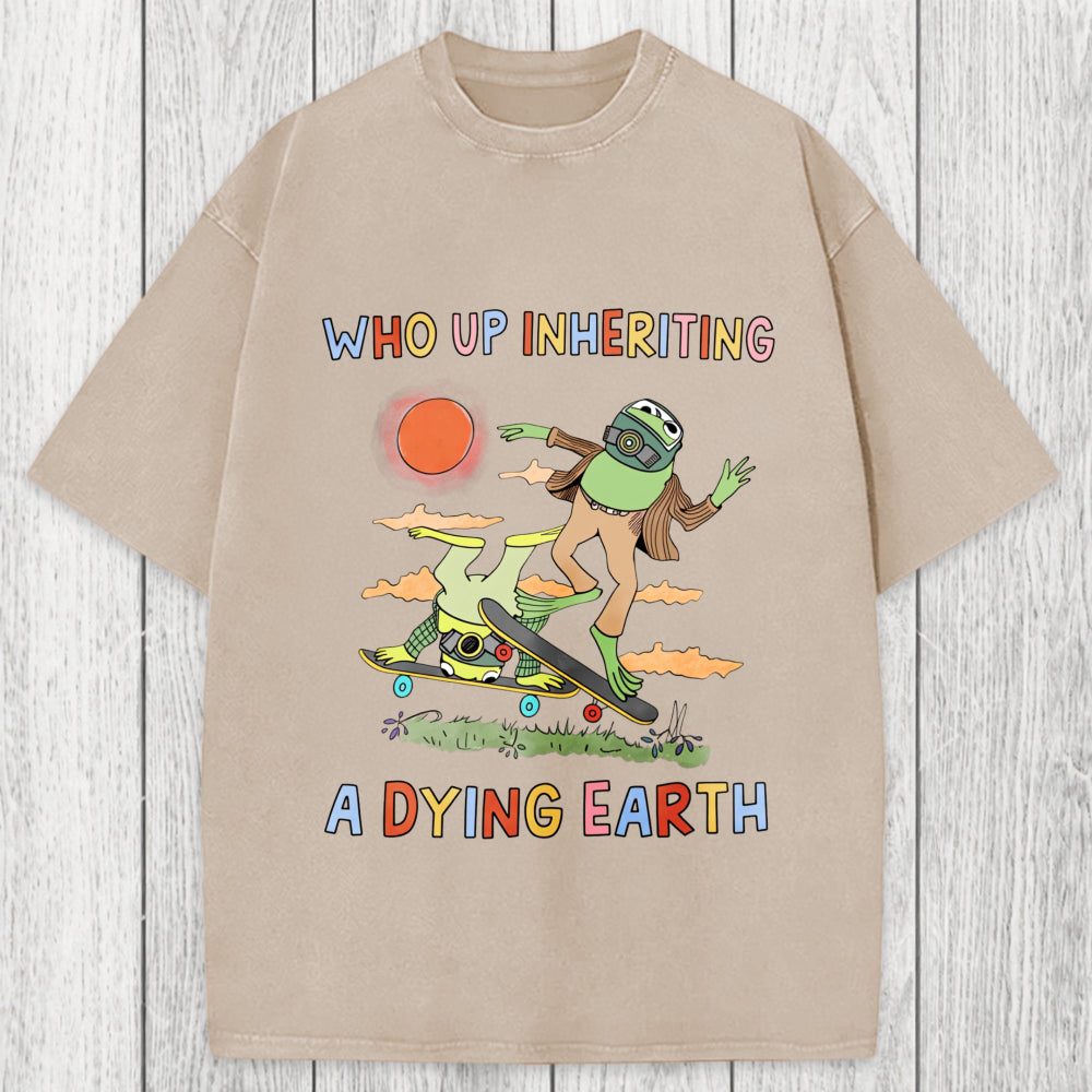 Tokyosol Who Up Inheriting A Dying Earth Washed T-Shirt