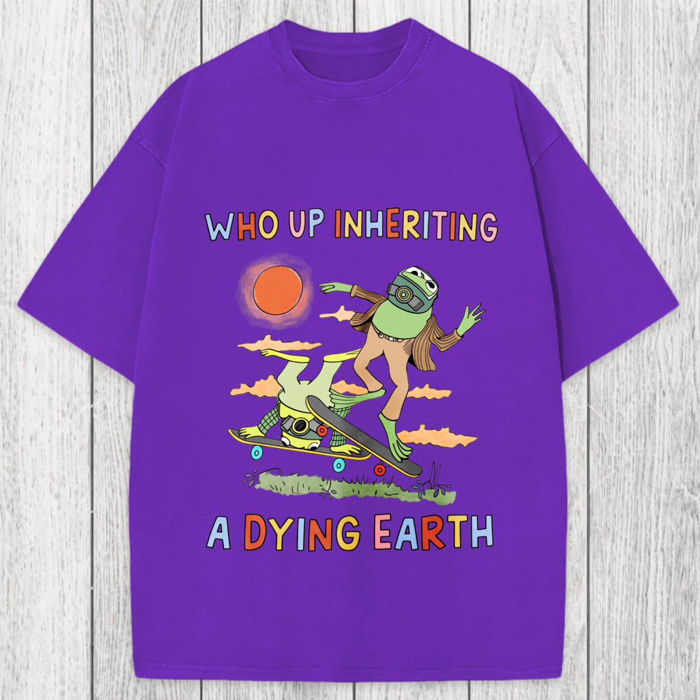 Tokyosol Who Up Inheriting A Dying Earth Washed T-Shirt