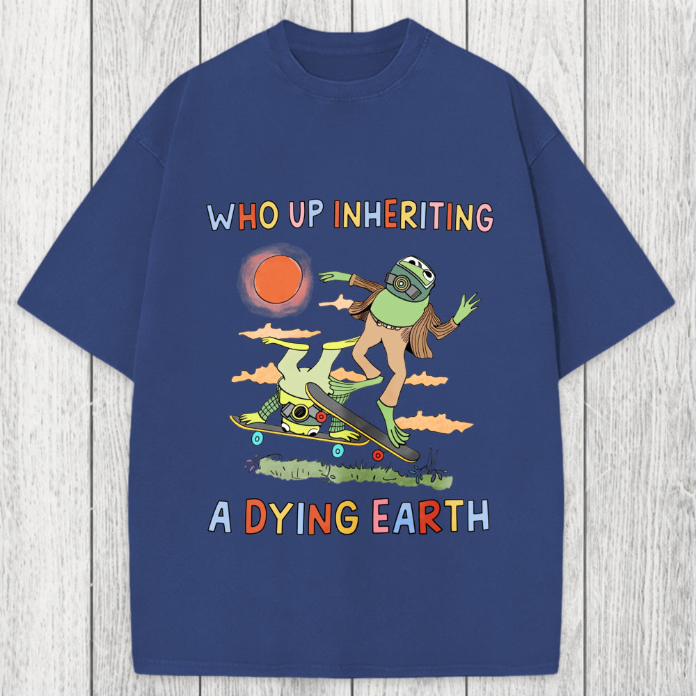 Tokyosol Who Up Inheriting A Dying Earth Washed T-Shirt