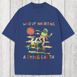 Tokyosol Who Up Inheriting A Dying Earth Washed T-Shirt
