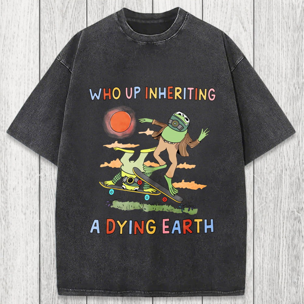 Tokyosol Who Up Inheriting A Dying Earth Washed T-Shirt