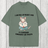 Tokyosol I Am Full Of Regret And A Copious Amount Of Pasta Cats Meme Washed T-Shirt