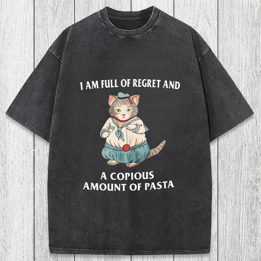 Tokyosol I Am Full Of Regret And A Copious Amount Of Pasta Cats Meme Washed T-Shirt