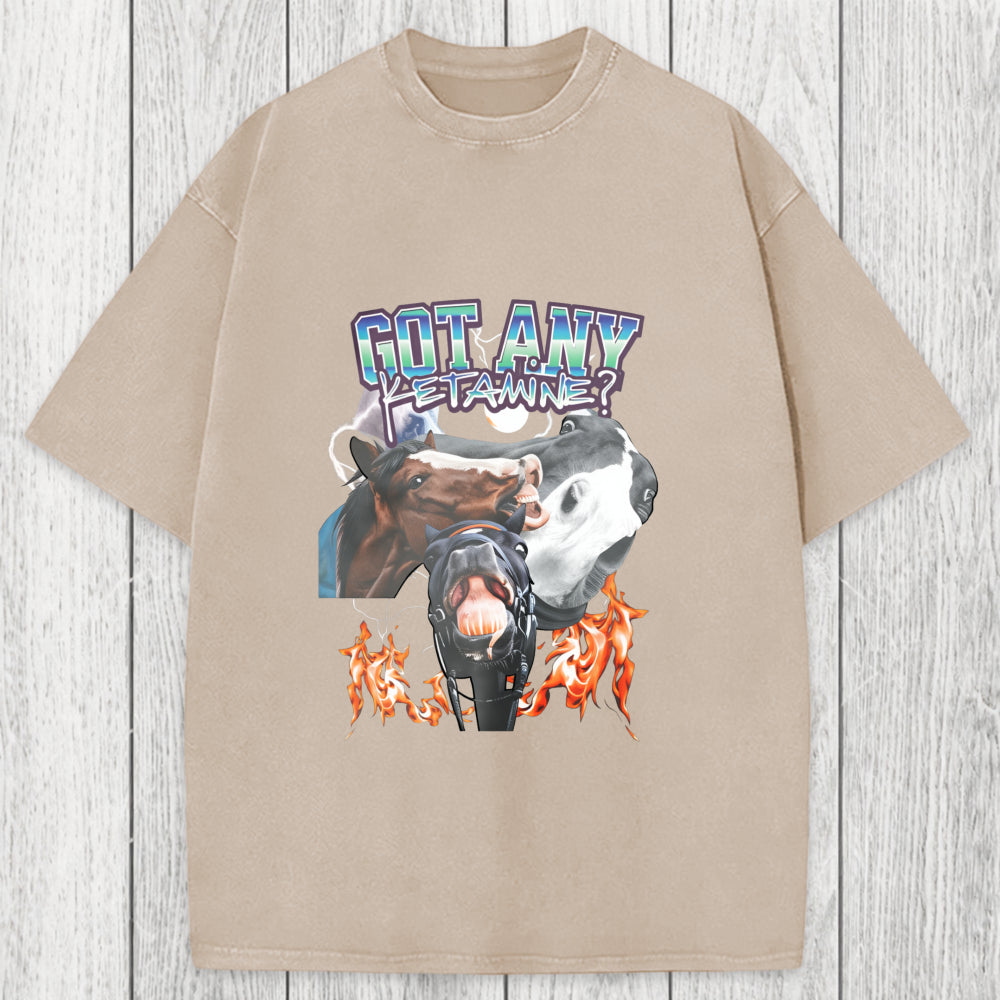 Tokyosol Got Any Ketamine? Funny Horse Meme Washed T-Shirt