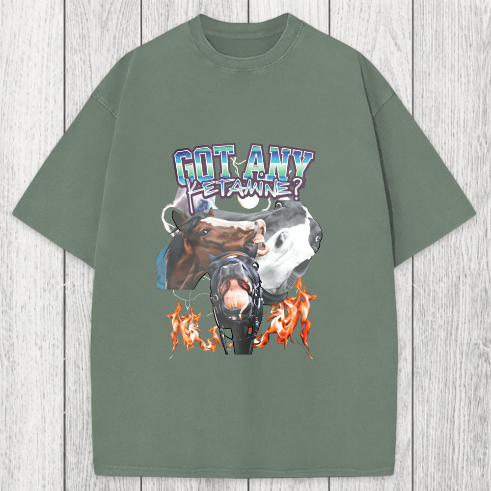 Tokyosol Got Any Ketamine? Funny Horse Meme Washed T-Shirt