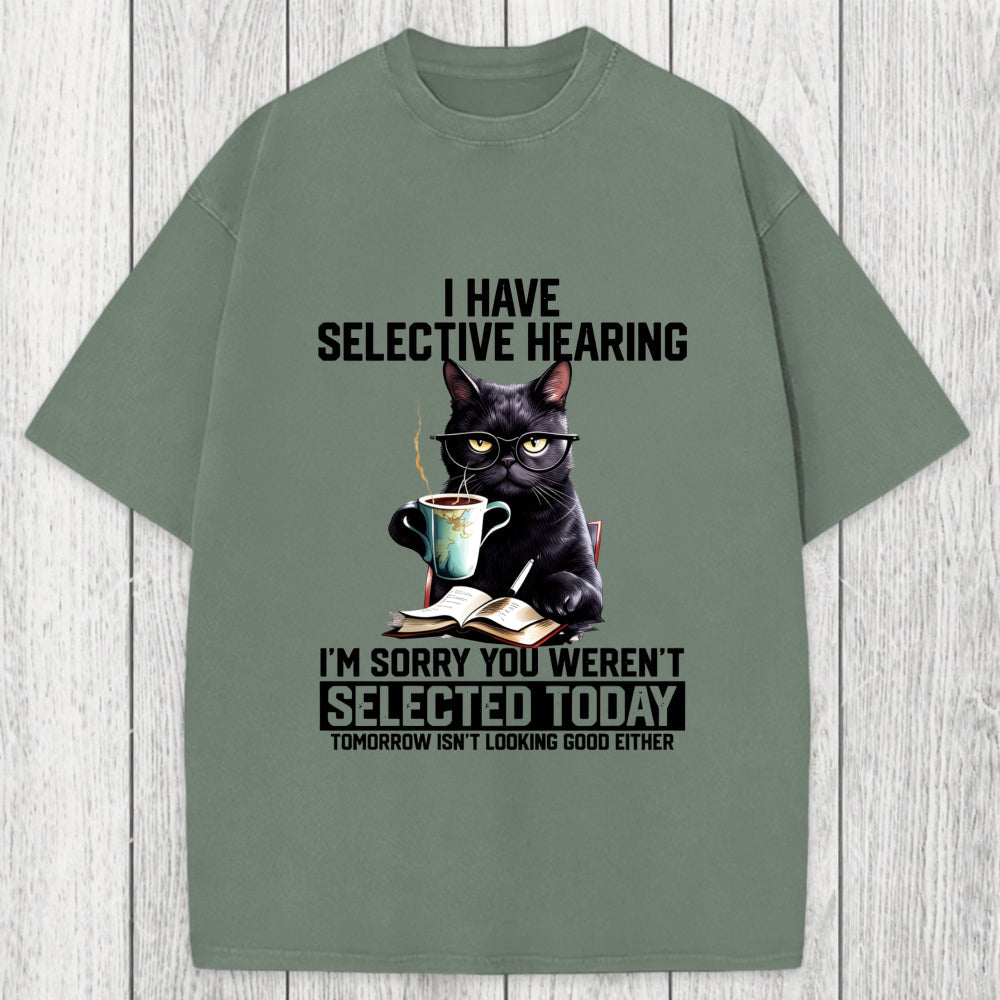 Tokyosol I Have Selective Hearing Washed T-Shirt