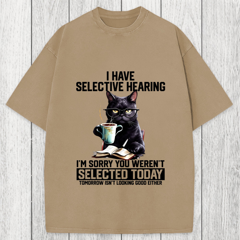 Tokyosol I Have Selective Hearing Washed T-Shirt