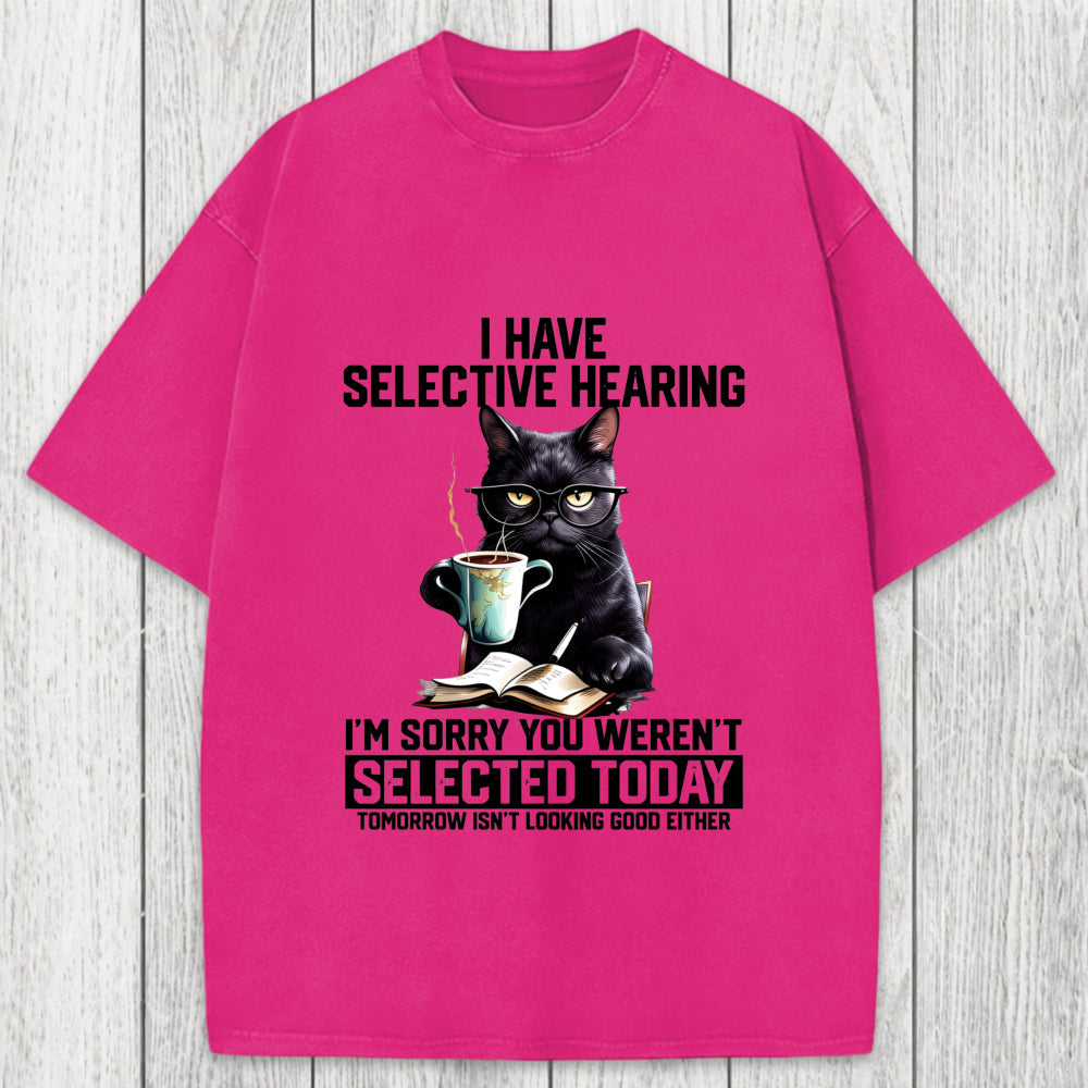 Tokyosol I Have Selective Hearing Washed T-Shirt