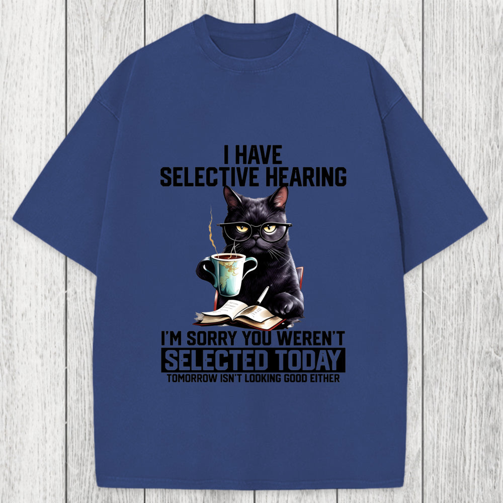 Tokyosol I Have Selective Hearing Washed T-Shirt