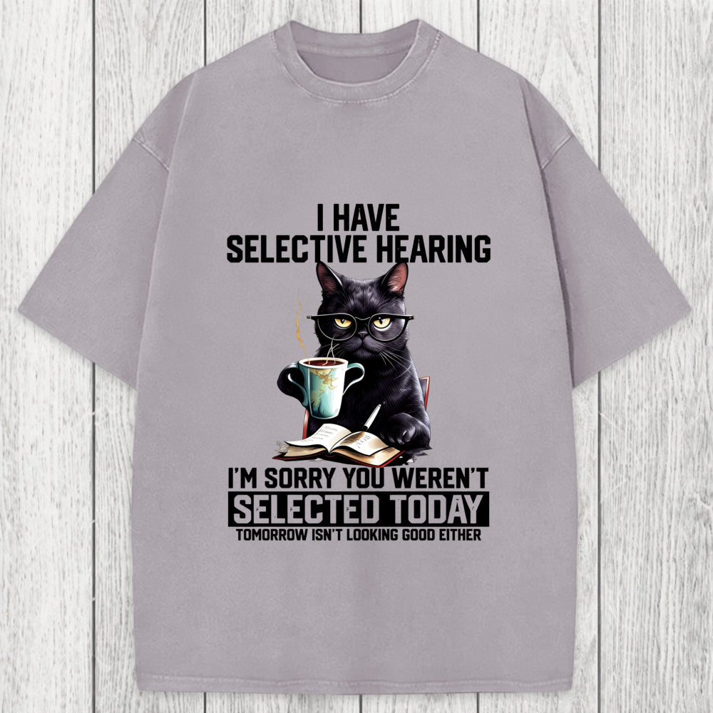 Tokyosol I Have Selective Hearing Washed T-Shirt