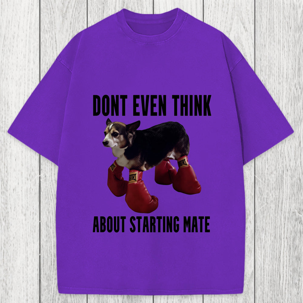 Tokyosol Dont Even Think About Starting Mate Washed T-Shirt