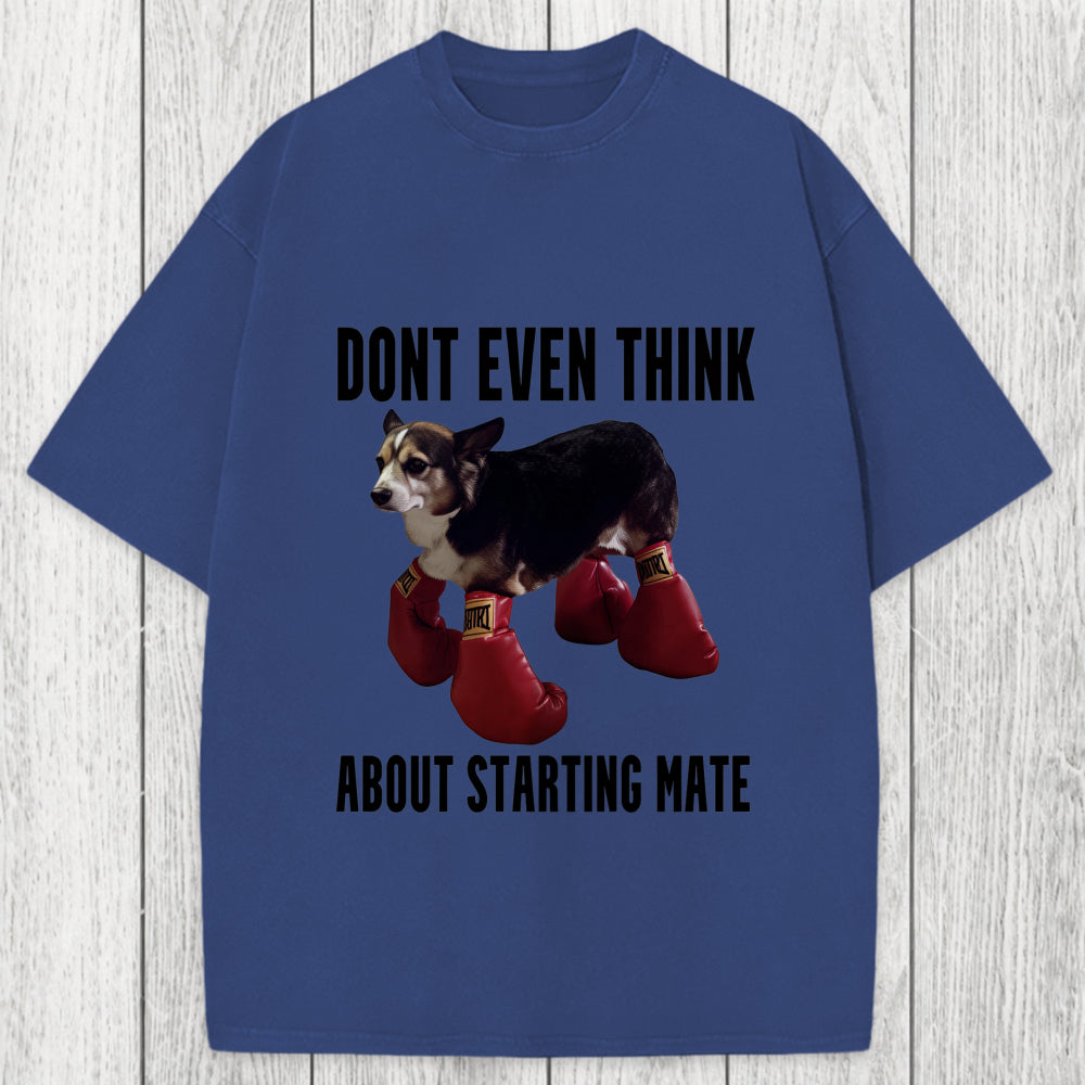 Tokyosol Dont Even Think About Starting Mate Washed T-Shirt