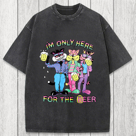 Tokyosol I'm Only Here For The Beer Washed T-Shirt