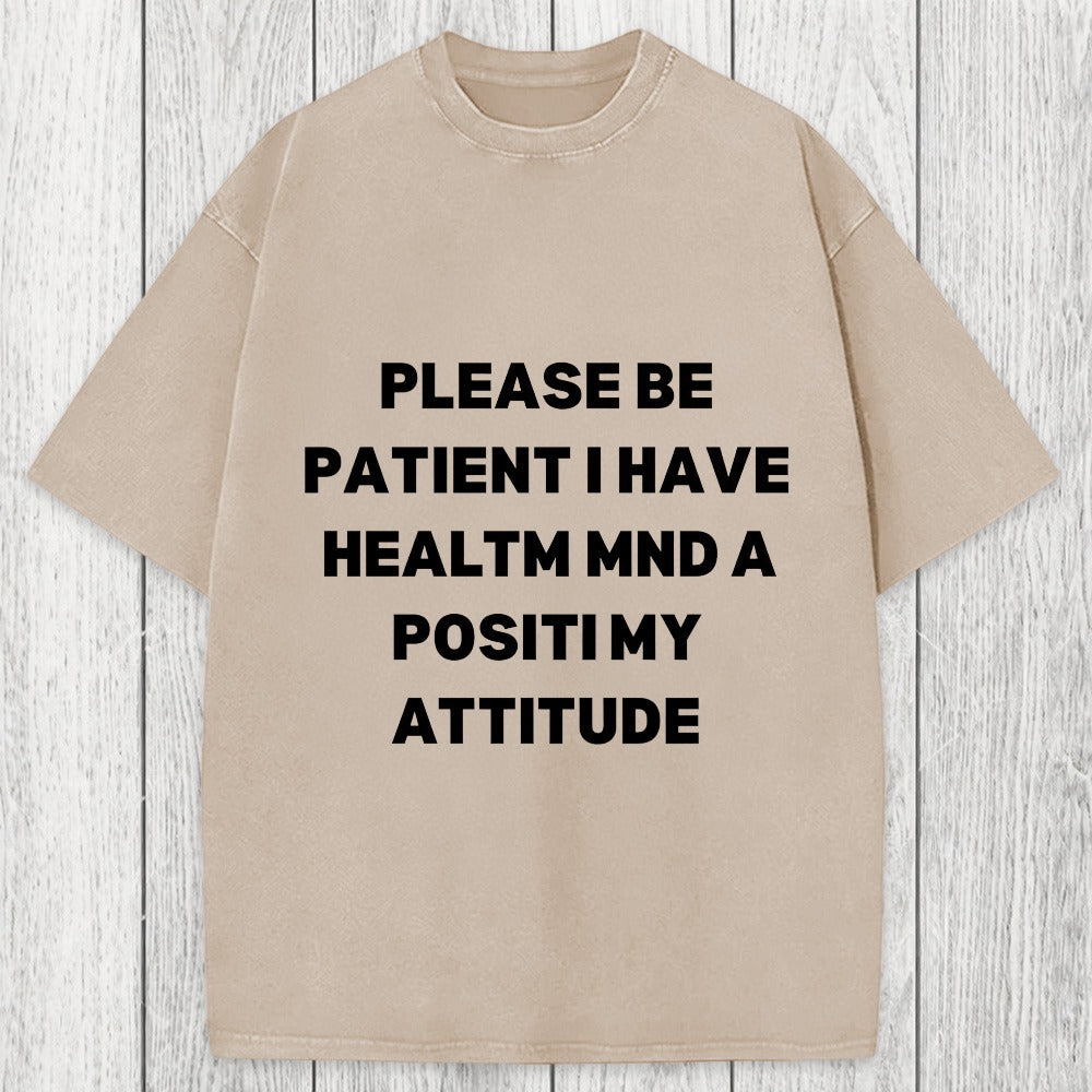 Tokyosol Please Be Patient I Have Autism Washed T-Shirt