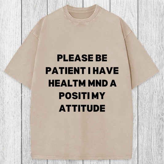 Tokyosol Please Be Patient I Have Autism Washed T-Shirt