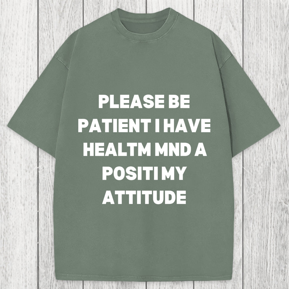 Tokyosol Please Be Patient I Have Autism Washed T-Shirt