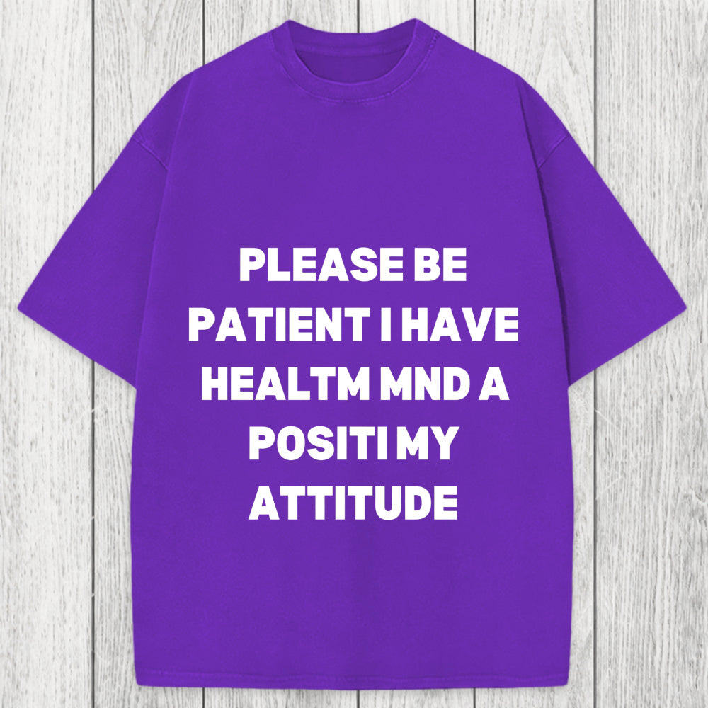 Tokyosol Please Be Patient I Have Autism Washed T-Shirt
