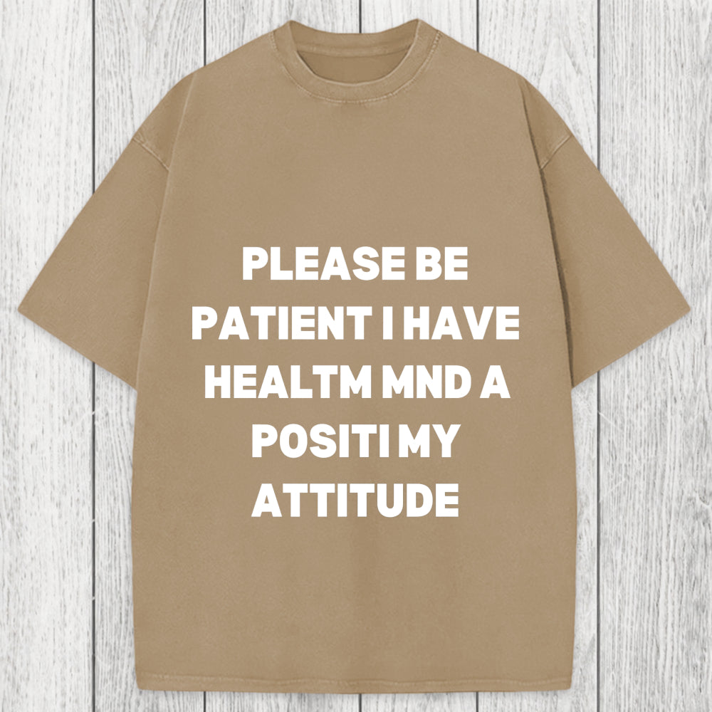 Tokyosol Please Be Patient I Have Autism Washed T-Shirt