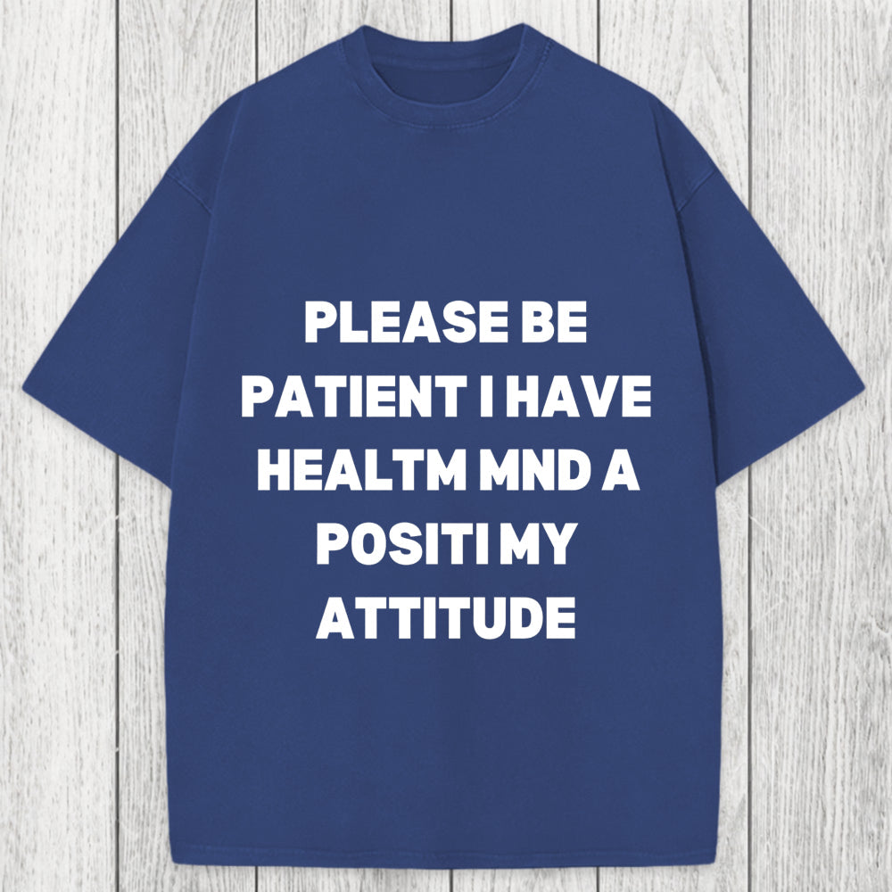 Tokyosol Please Be Patient I Have Autism Washed T-Shirt