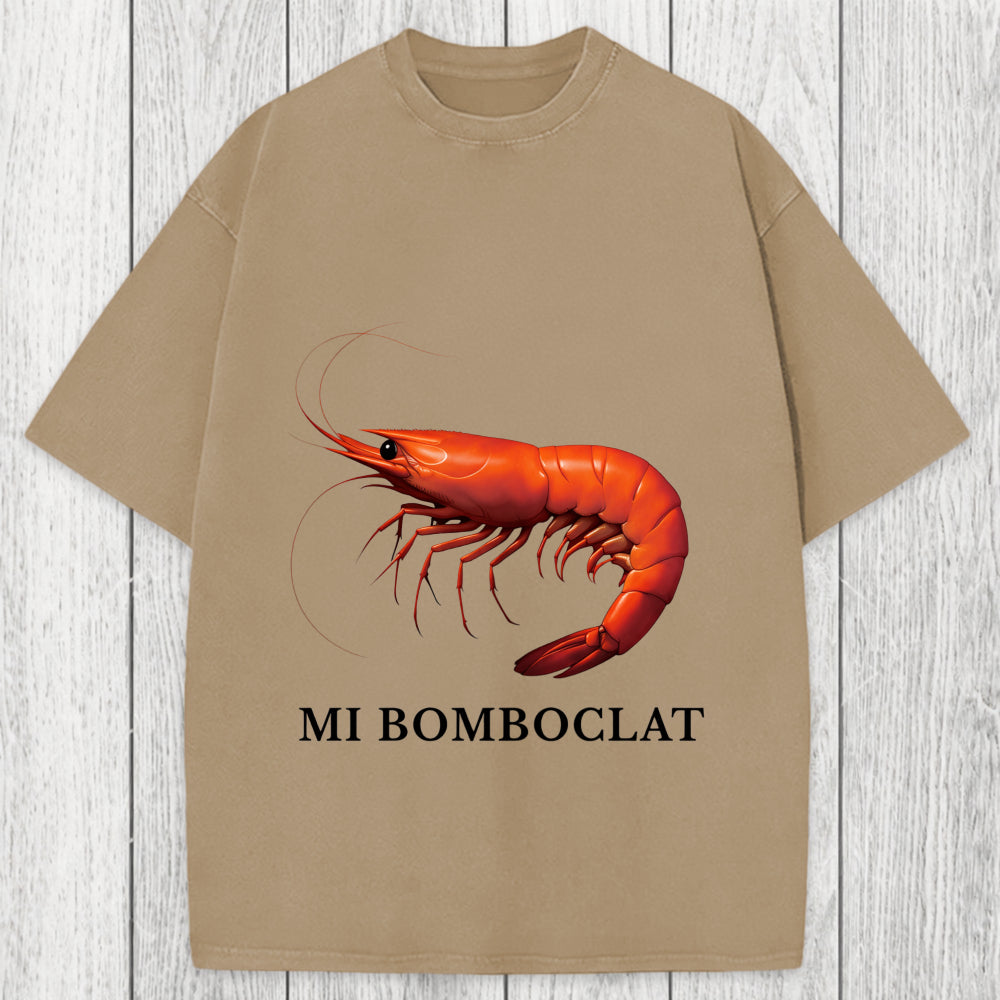 Tokyosol Mi Bomboclat Shrimp Meme Washed T-Shirt