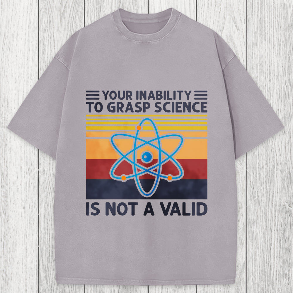Tokyosol Your Inability To Grasp Science Washed T-Shirt