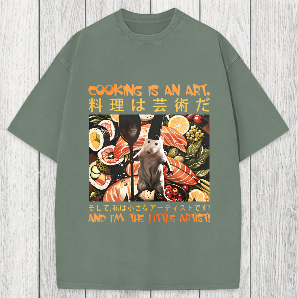 Tokyosol Cooking Is An Art And I'm The Little Artisti Washed T-Shirt