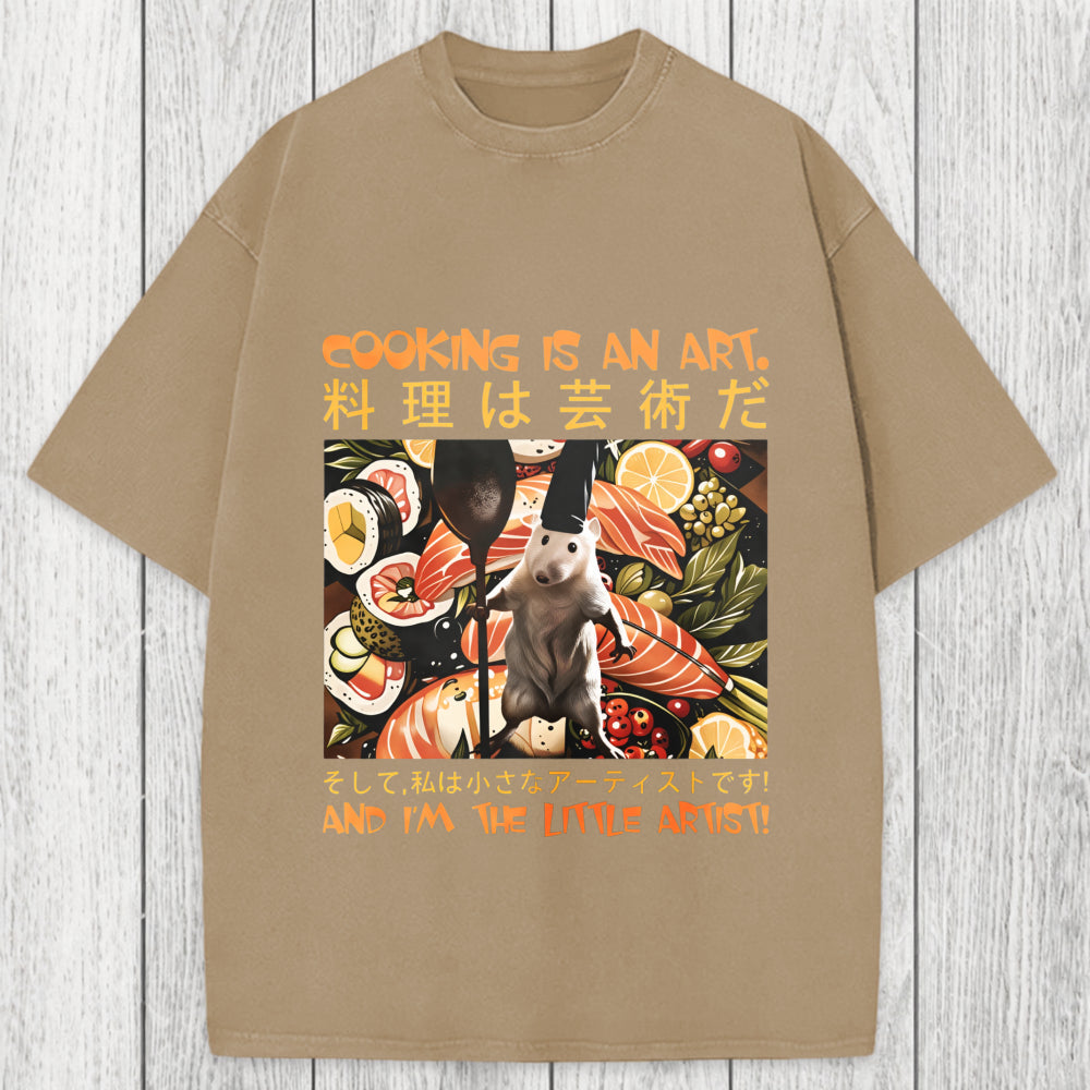 Tokyosol Cooking Is An Art And I'm The Little Artisti Washed T-Shirt