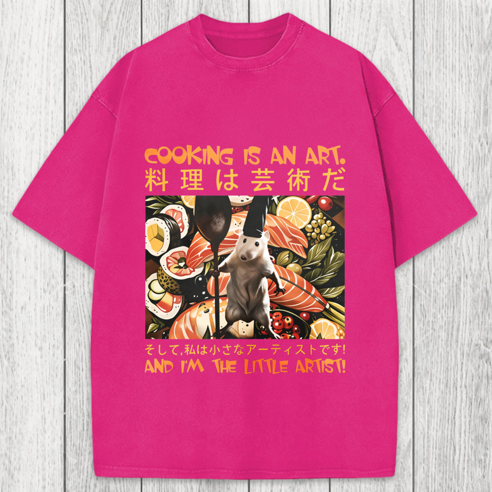 Tokyosol Cooking Is An Art And I'm The Little Artisti Washed T-Shirt