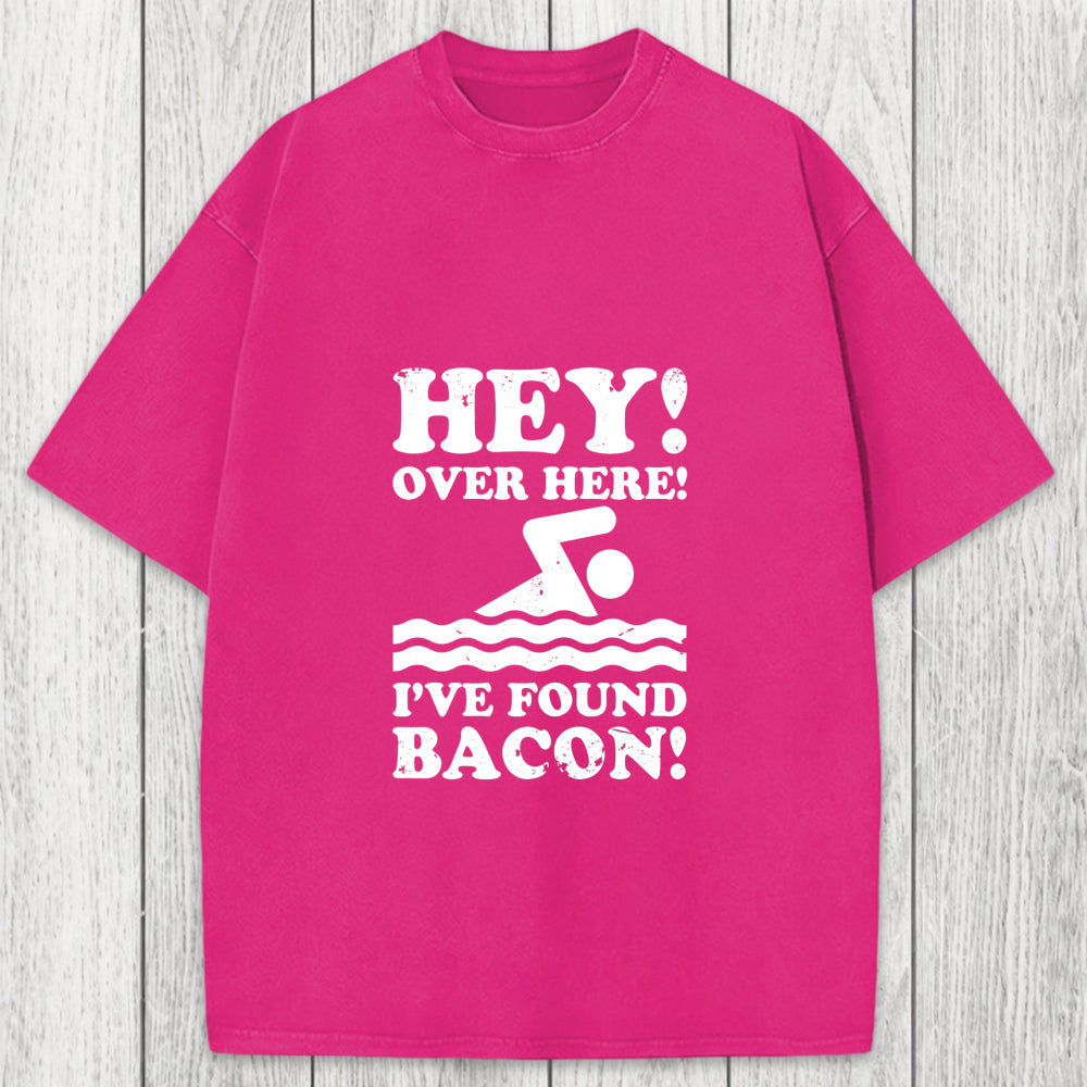 Tokyosol Hey Over Here Ive Found Bacon Washed T-Shirt