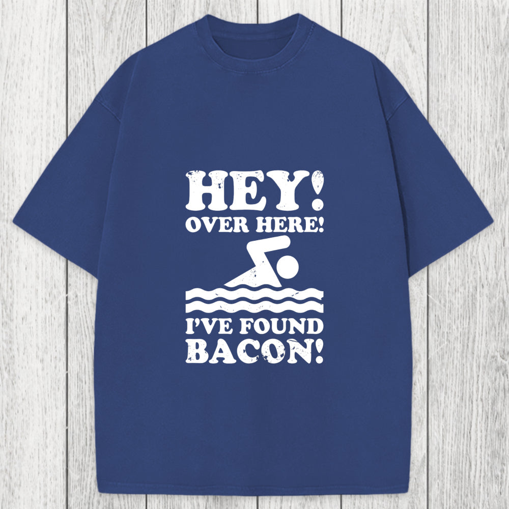 Tokyosol Hey Over Here Ive Found Bacon Washed T-Shirt