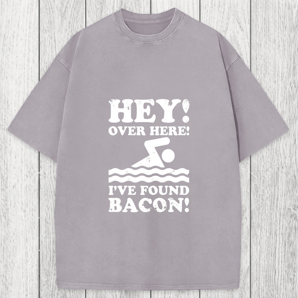 Tokyosol Hey Over Here Ive Found Bacon Washed T-Shirt