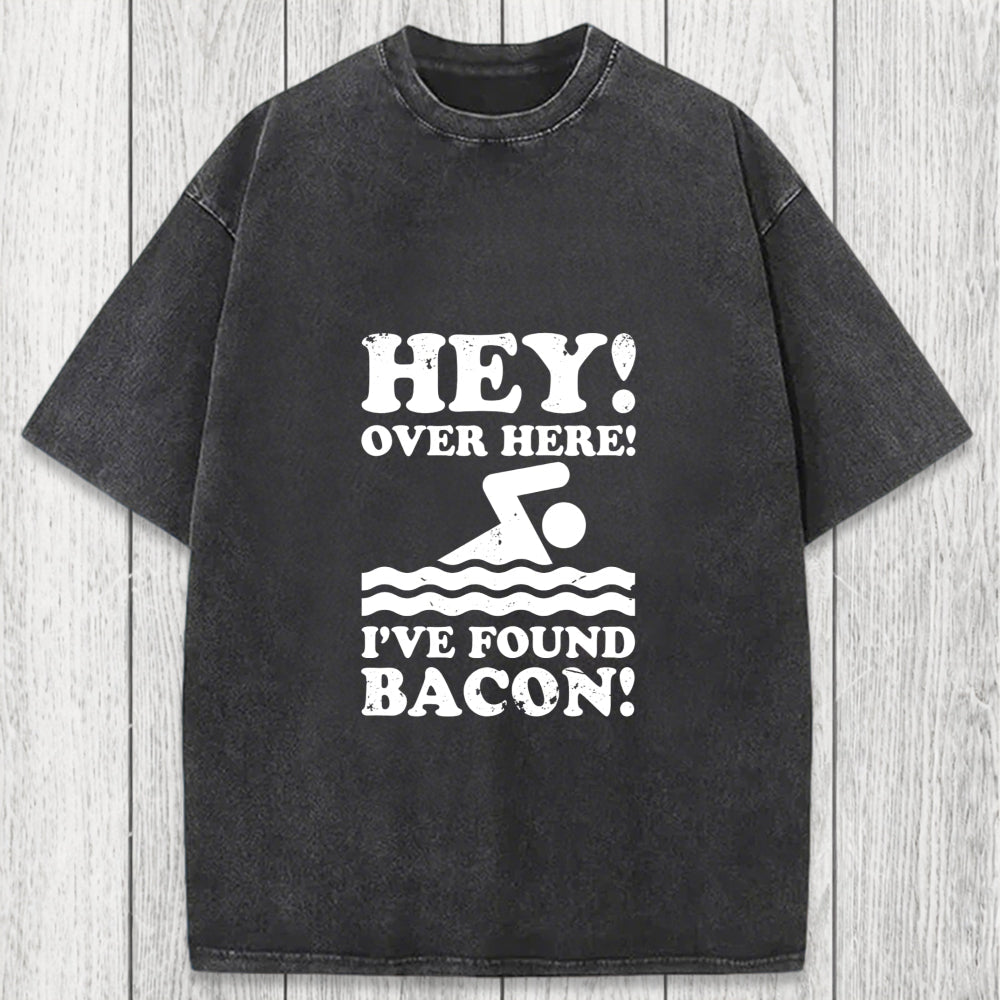 Tokyosol Hey Over Here Ive Found Bacon Washed T-Shirt