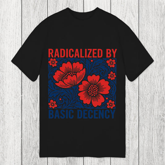 Tokyosol Radicalized By Basic Decency Flowers Classic T-Shirt