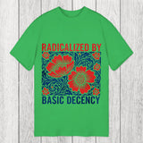 Tokyosol Radicalized By Basic Decency Flowers Classic T-Shirt
