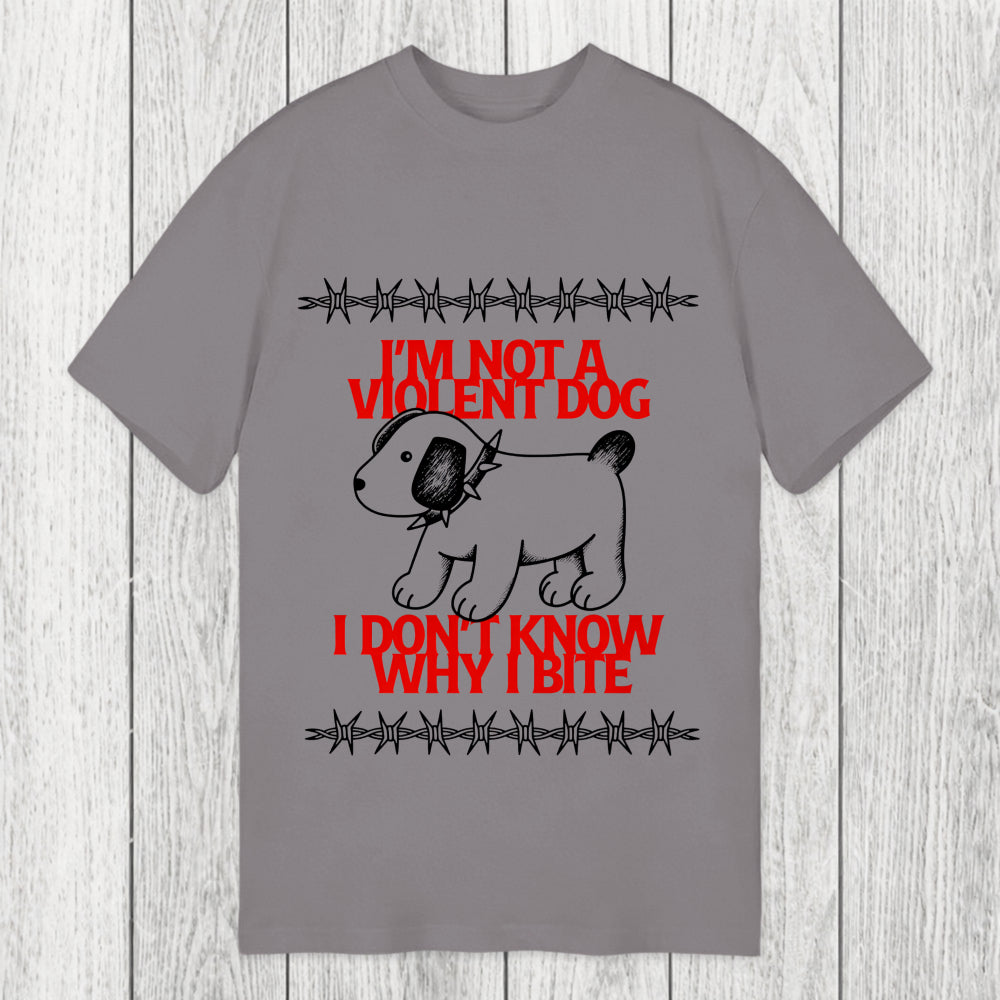 Tokyosol I'm Not A Violent Dog I Don't Know Why I Bite Classic T-Shirt