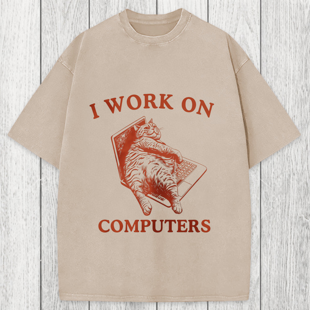 Tokyosol I Work On Computers Washed T-Shirt