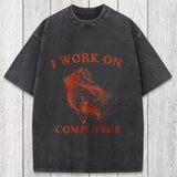 Tokyosol I Work On Computers Washed T-Shirt