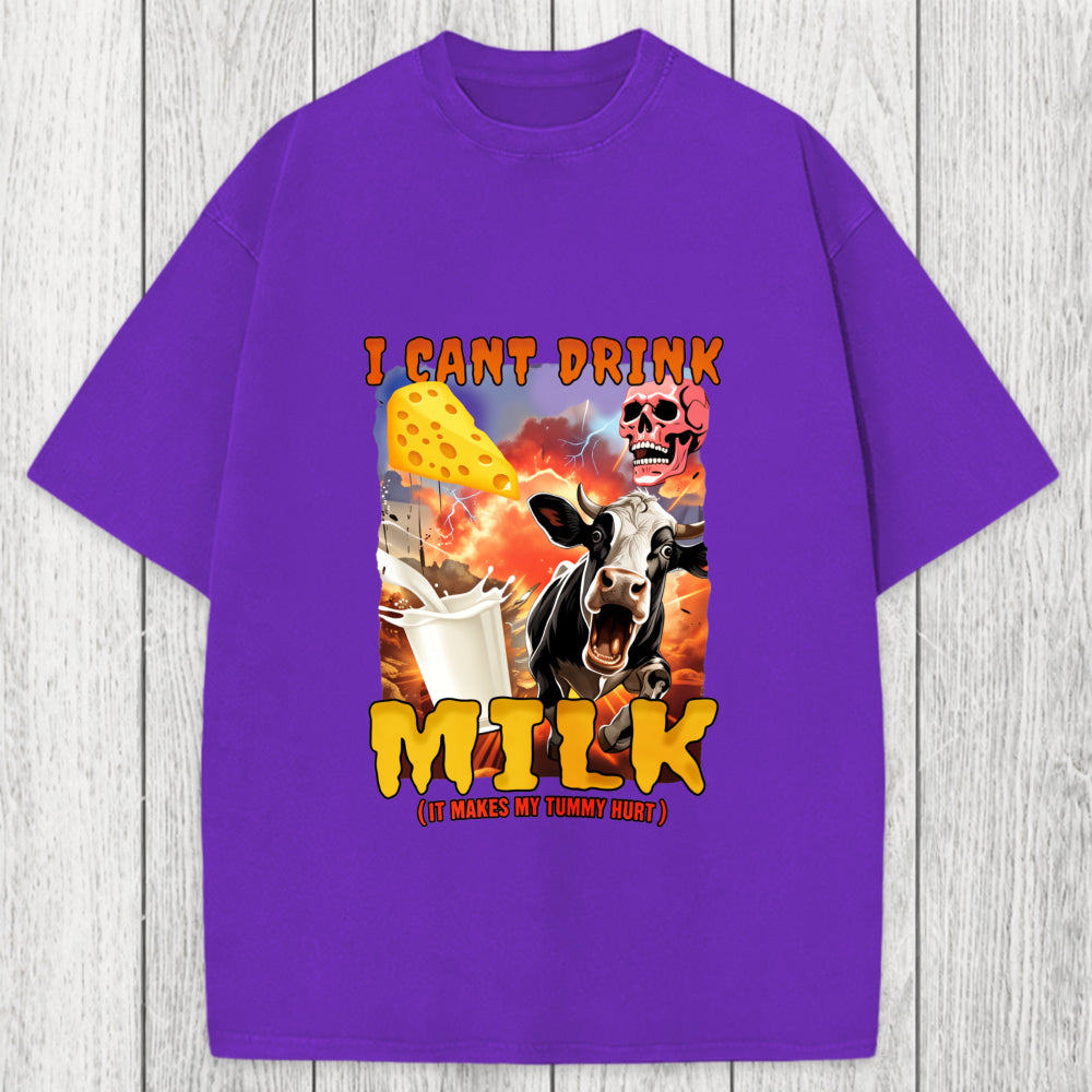 Tokyosol I Can't Drink Milk It Makes My Tummy Hurt Washed T-Shirt